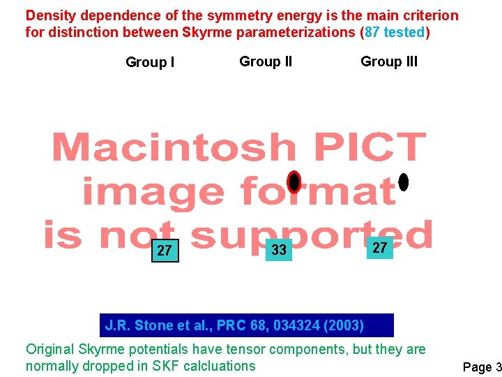Density dependence of the symmetry energy is the main criterion for distinction between Skyrme