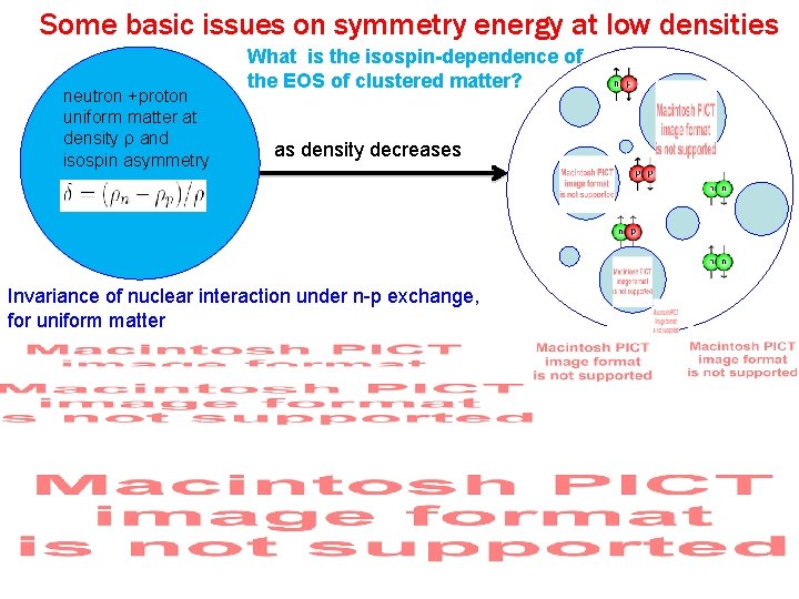 Some basic issues on symmetry energy at low densities neutron +proton uniform matter at