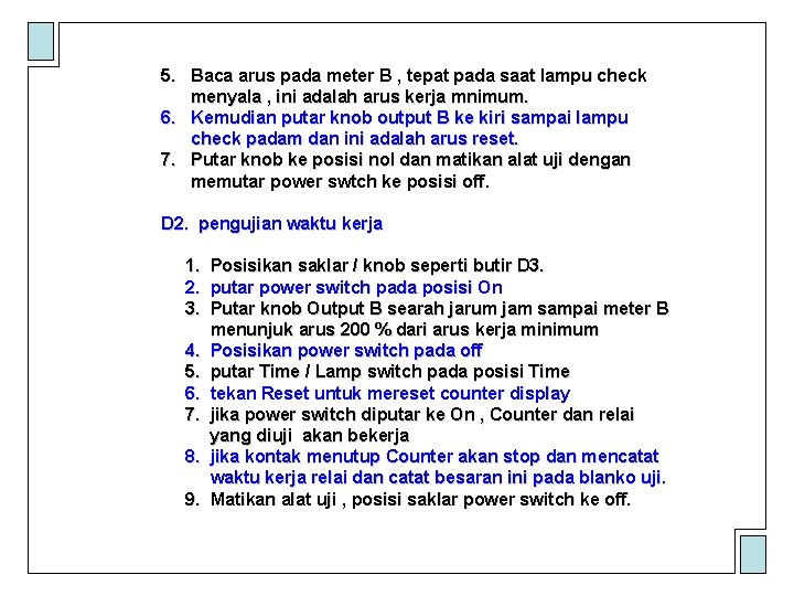 5. Baca arus pada meter B , tepat pada saat lampu check menyala ,