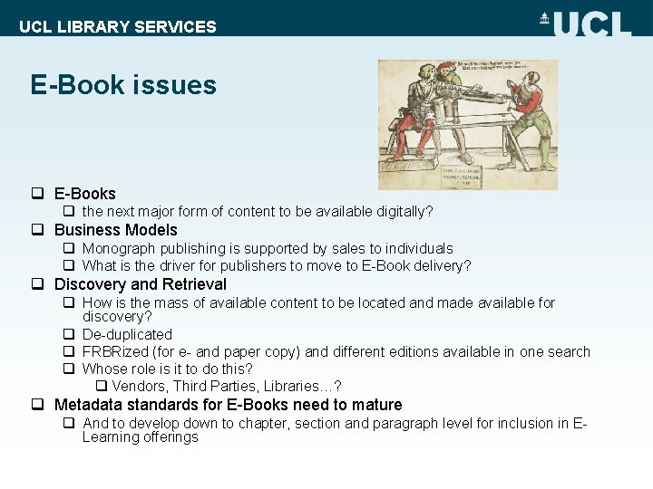 UCL LIBRARY SERVICES E-Book issues q E-Books q the next major form of content