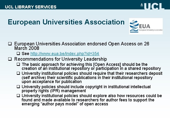 UCL LIBRARY SERVICES European Universities Association q European Universities Association endorsed Open Access on