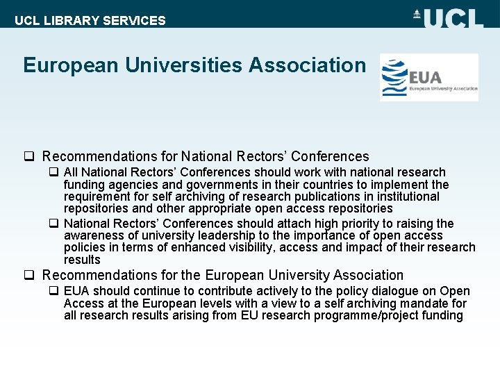 UCL LIBRARY SERVICES European Universities Association q Recommendations for National Rectors’ Conferences q All