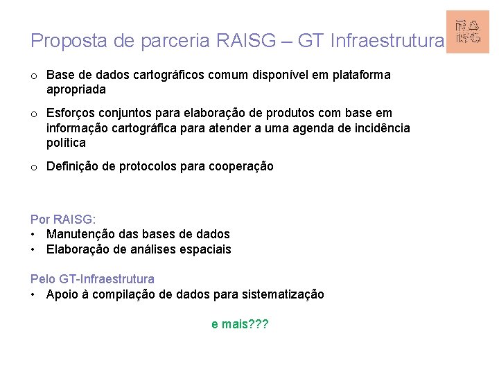 Proposta de parceria RAISG – GT Infraestrutura o Base de dados cartográficos comum disponível