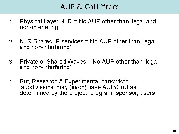 AUP & Co. U ‘free’ 1. Physical Layer NLR = No AUP other than