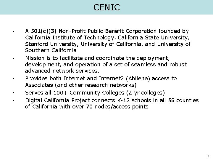 CENIC • • • A 501(c)(3) Non-Profit Public Benefit Corporation founded by California Institute