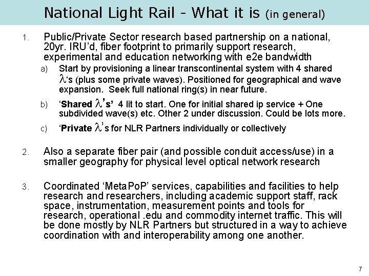National Light Rail - What it is 1. (in general) Public/Private Sector research based