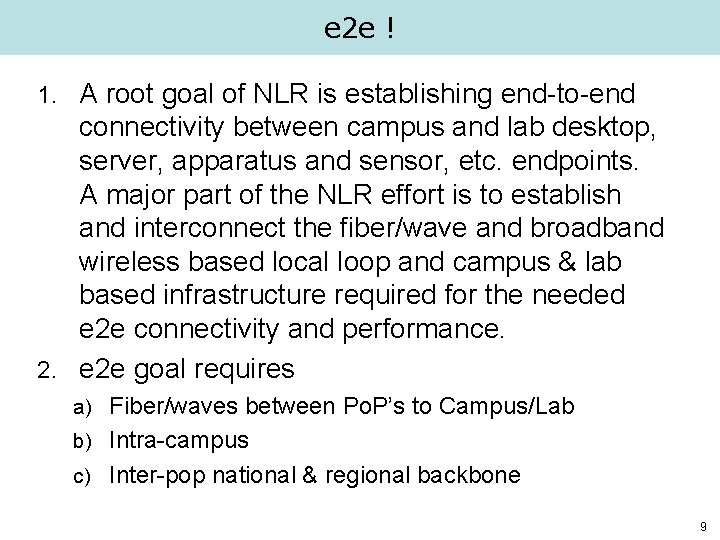 e 2 e ! 1. A root goal of NLR is establishing end-to-end connectivity