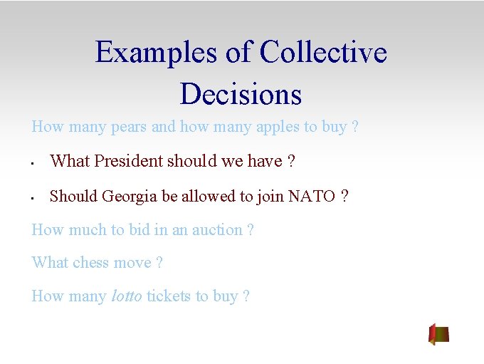 Examples of Collective Decisions How many pears and how many apples to buy ?