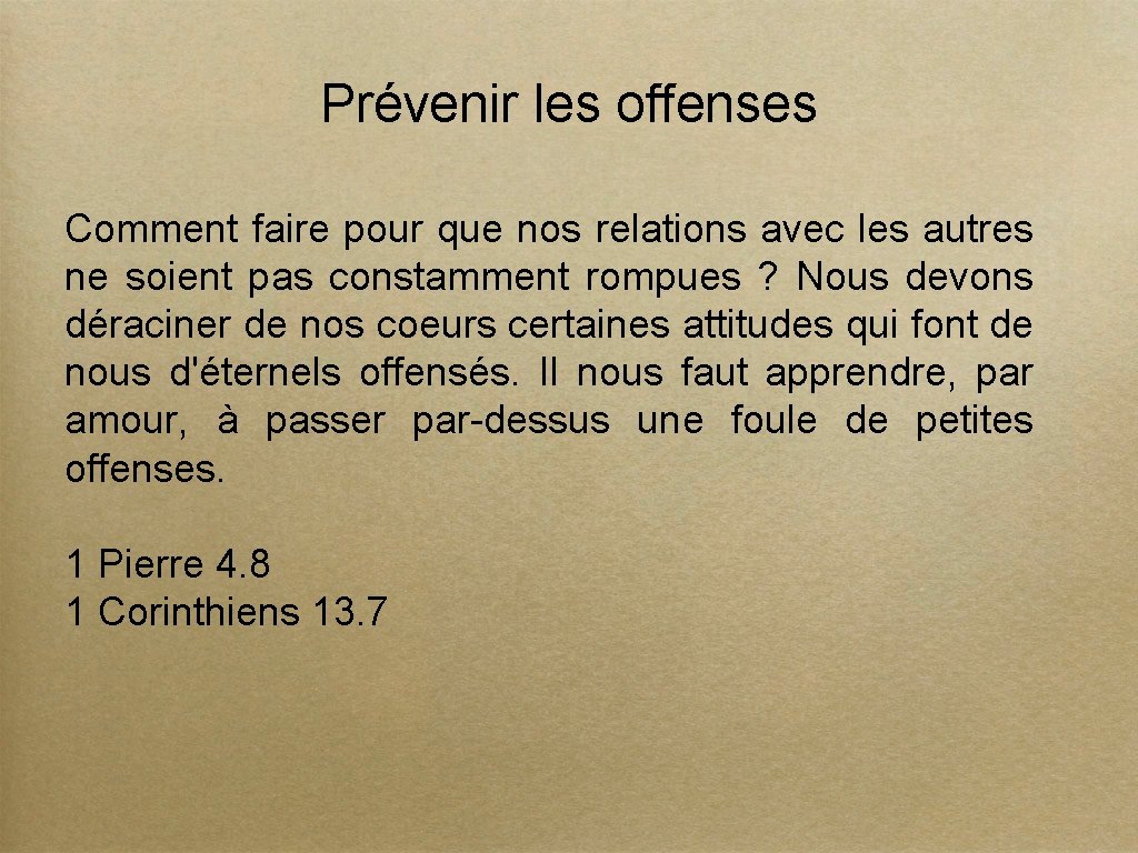 Prévenir les offenses Comment faire pour que nos relations avec les autres ne soient
