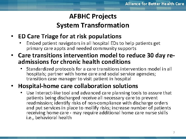 Alliance for Better Health Care AFBHC Projects System Transformation • ED Care Triage for