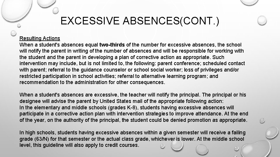 EXCESSIVE ABSENCES(CONT. ) Resulting Actions When a student's absences equal two-thirds of the number