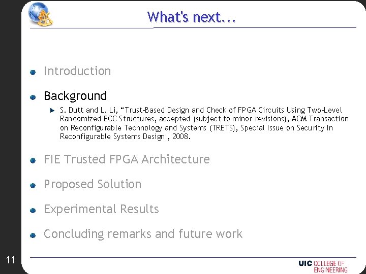 What's next. . . Introduction Background S. Dutt and L. Li, “Trust-Based Design and