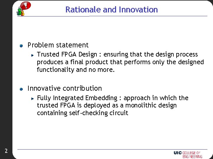 Rationale and Innovation Problem statement Trusted FPGA Design : ensuring that the design process