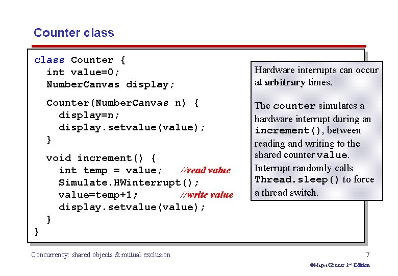 Counter class Counter { int value=0; Number. Canvas display; Counter(Number. Canvas n) { display=n;