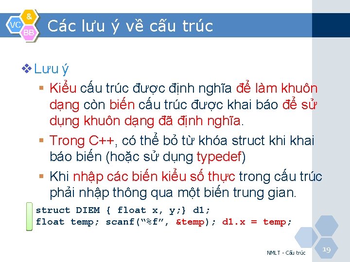 VC & BB Các lưu ý về cấu trúc v Lưu ý § Kiểu