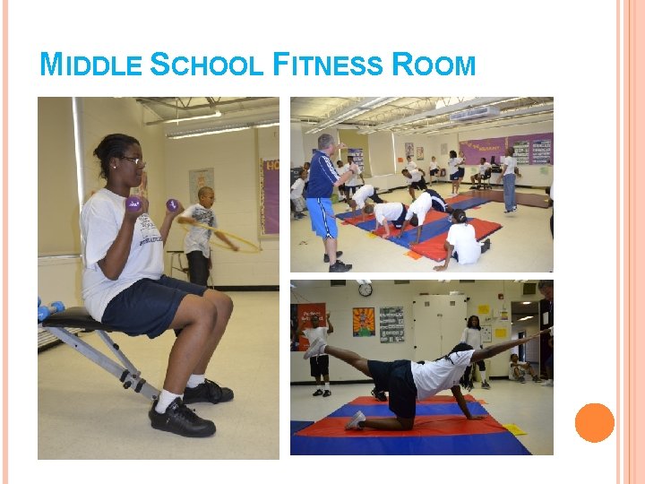 MIDDLE SCHOOL FITNESS ROOM 