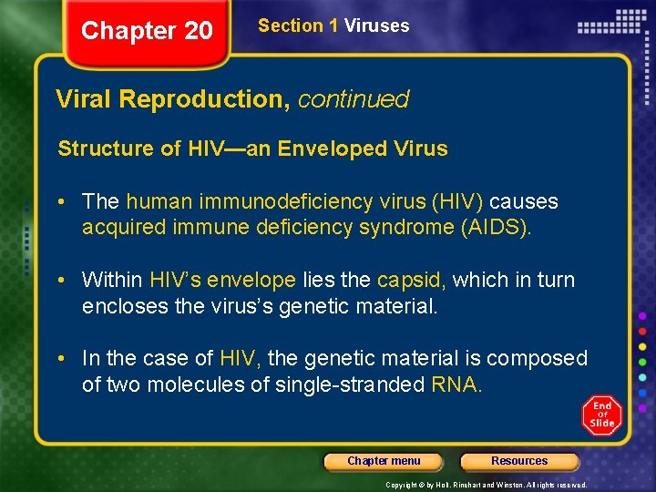 Chapter 20 Section 1 Viruses Viral Reproduction, continued Structure of HIV—an Enveloped Virus •