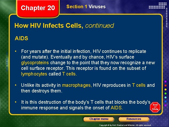Chapter 20 Section 1 Viruses How HIV Infects Cells, continued AIDS • For years