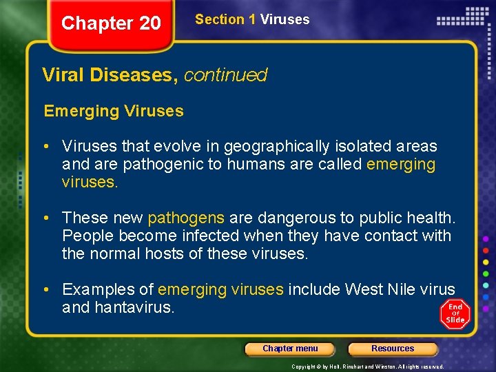 Chapter 20 Section 1 Viruses Viral Diseases, continued Emerging Viruses • Viruses that evolve