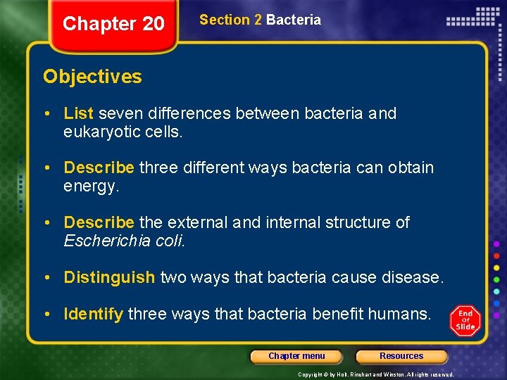 Chapter 20 Section 2 Bacteria Objectives • List seven differences between bacteria and eukaryotic