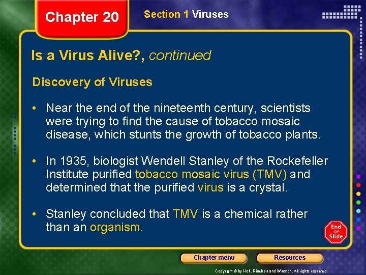 Chapter 20 Section 1 Viruses Is a Virus Alive? , continued Discovery of Viruses
