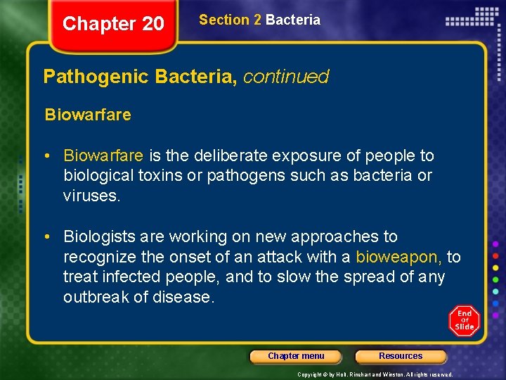 Chapter 20 Section 2 Bacteria Pathogenic Bacteria, continued Biowarfare • Biowarfare is the deliberate