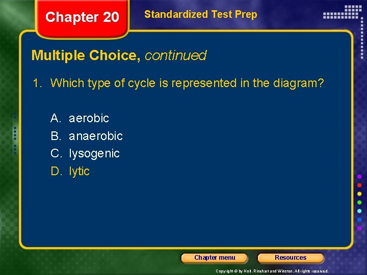 Chapter 20 Standardized Test Prep Multiple Choice, continued 1. Which type of cycle is