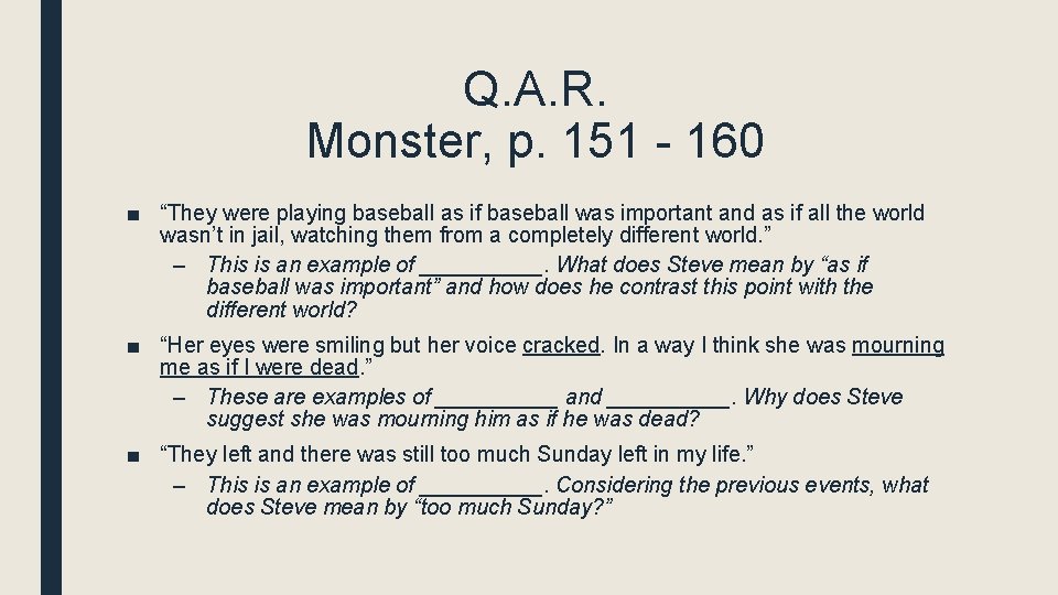 Q. A. R. Monster, p. 151 - 160 ■ “They were playing baseball as