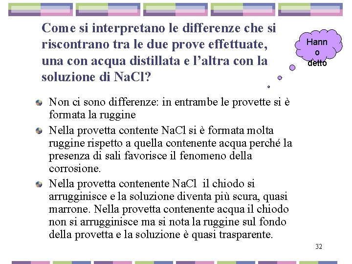 Come si interpretano le differenze che si riscontrano tra le due prove effettuate, una