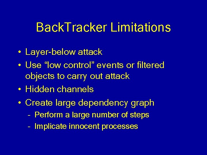 Back. Tracker Limitations • Layer-below attack • Use “low control” events or filtered objects