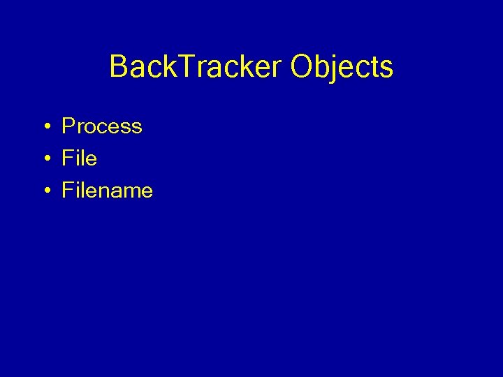 Back. Tracker Objects • Process • Filename 