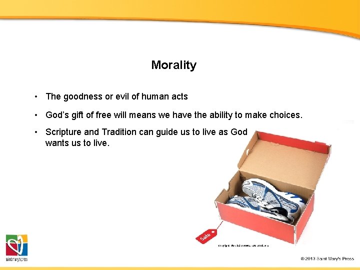 Morality • The goodness or evil of human acts • God’s gift of free