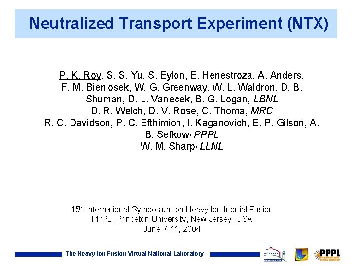 Neutralized Transport Experiment Ntx P K Roy S