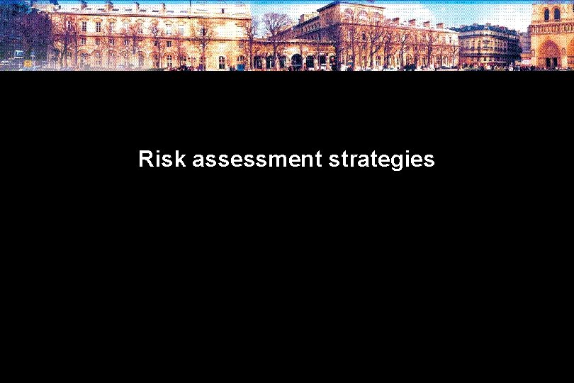 Risk assessment strategies 