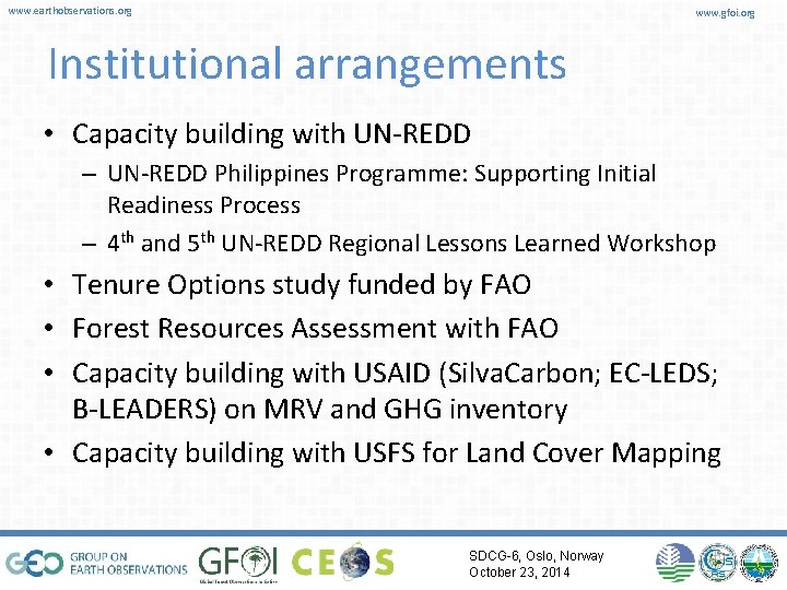 www. earthobservations. org www. gfoi. org Institutional arrangements • Capacity building with UN-REDD –