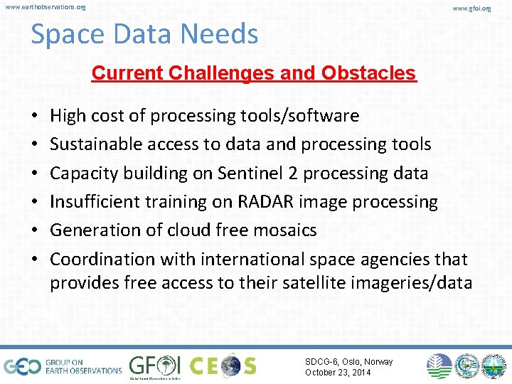 www. earthobservations. org www. gfoi. org Space Data Needs Current Challenges and Obstacles •