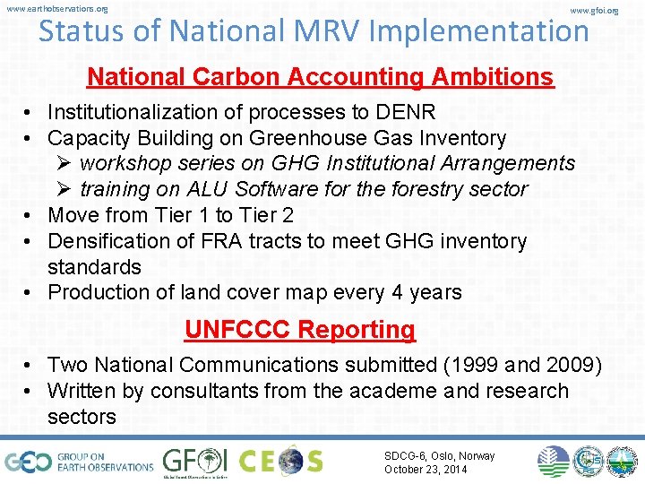www. earthobservations. org www. gfoi. org Status of National MRV Implementation National Carbon Accounting