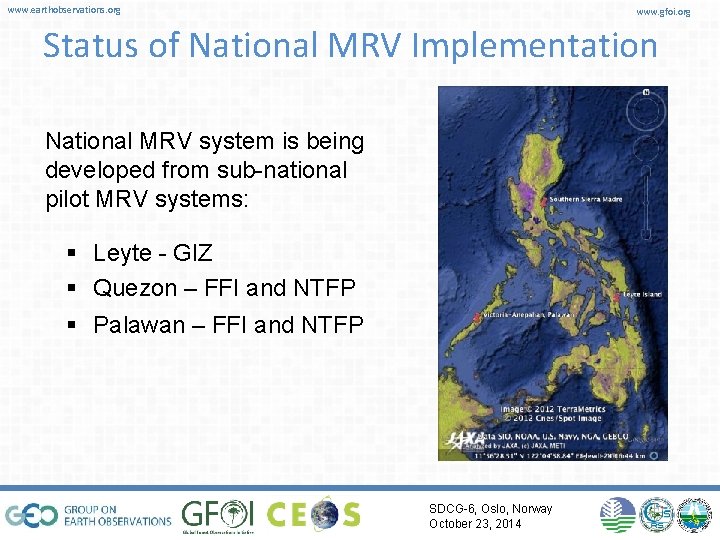 www. earthobservations. org www. gfoi. org Status of National MRV Implementation National MRV system