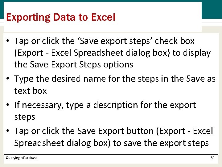 Exporting Data to Excel • Tap or click the ‘Save export steps’ check box