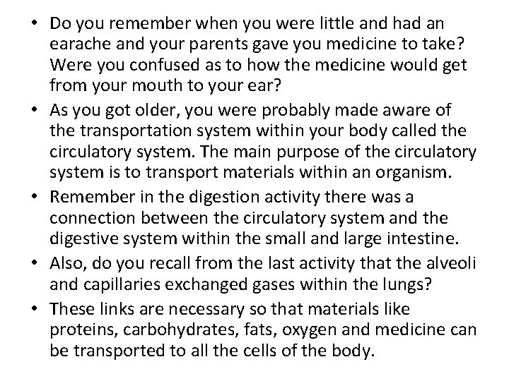  • Do you remember when you were little and had an earache and
