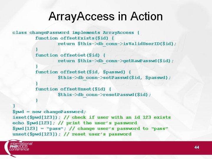 Array. Access in Action class change. Password implements Array. Access { function offset. Exists($id)