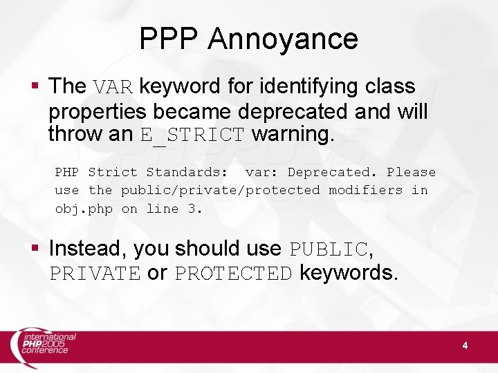 PPP Annoyance § The VAR keyword for identifying class properties became deprecated and will