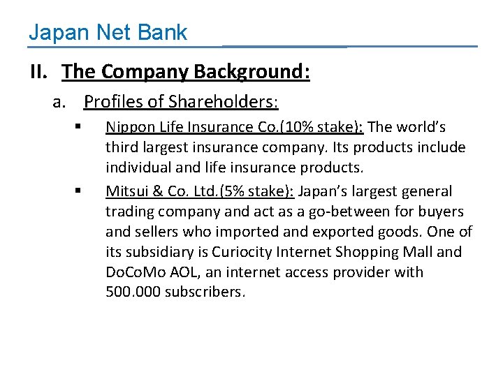 Japan Net Bank II. The Company Background: a. Profiles of Shareholders: § § Nippon