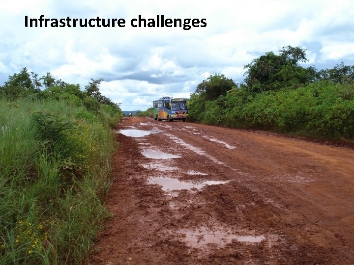 Infrastructure challenges 
