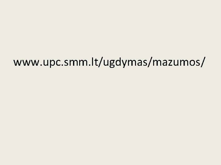 www. upc. smm. lt/ugdymas/mazumos/ 