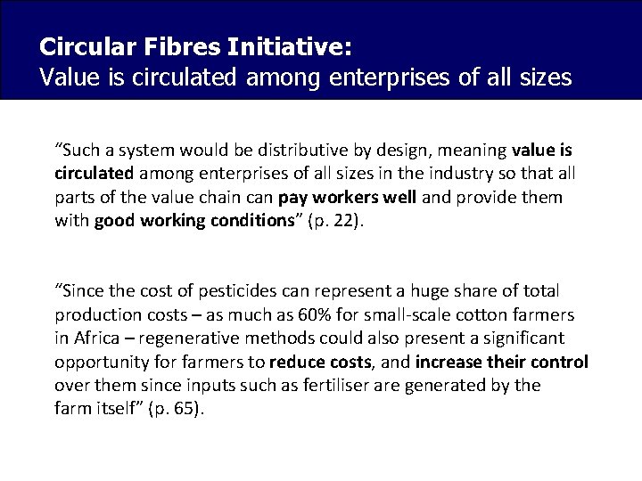 Circular Fibres Initiative: Value is circulated among enterprises of all sizes “Such a system