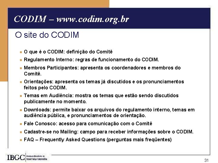 CODIM – www. codim. org. br O site do CODIM n O que é