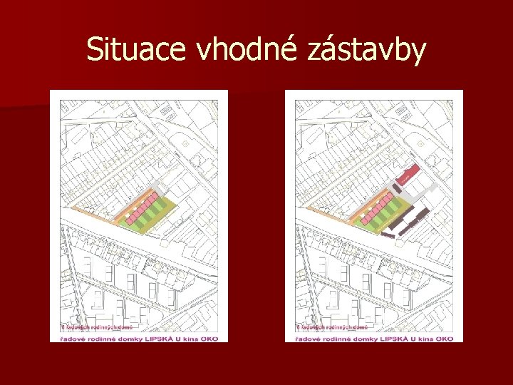 Situace vhodné zástavby 