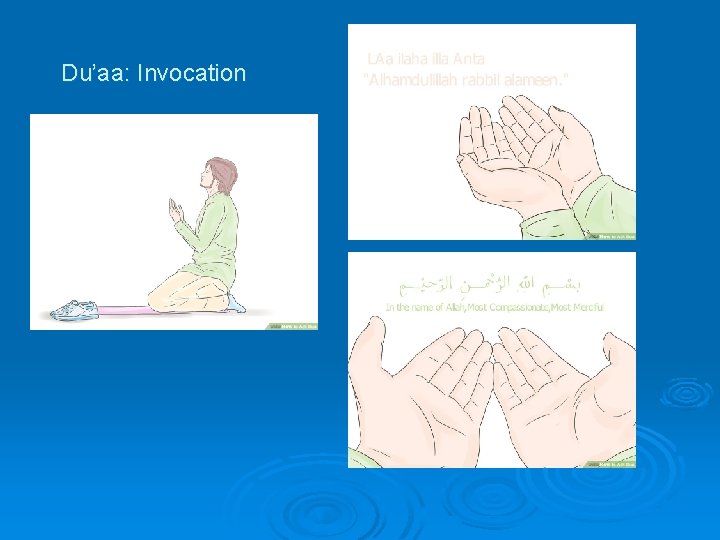 Du’aa: Invocation Du’aa: Invocation