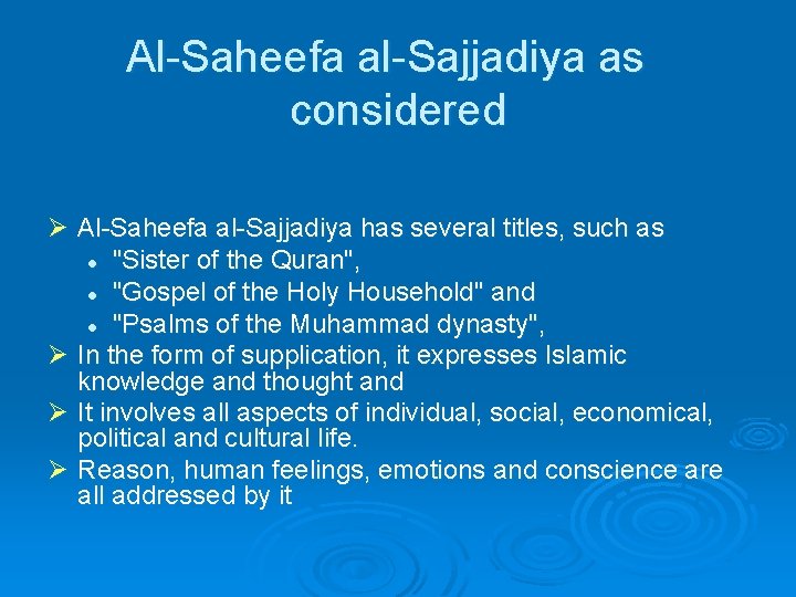 Al-Saheefa al-Sajjadiya as considered Ø Al-Saheefa al-Sajjadiya has several titles, such as l "Sister